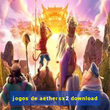 jogos de aethersx2 download